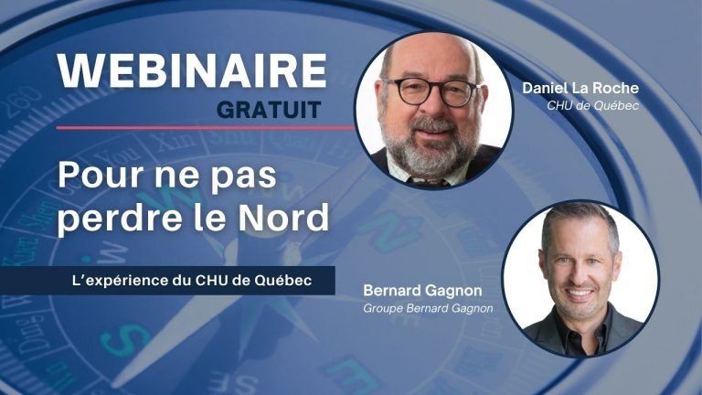 WEBINAIRE – Pour ne pas perdre le Nord – L&rsquo;expérience du CHU de Québec